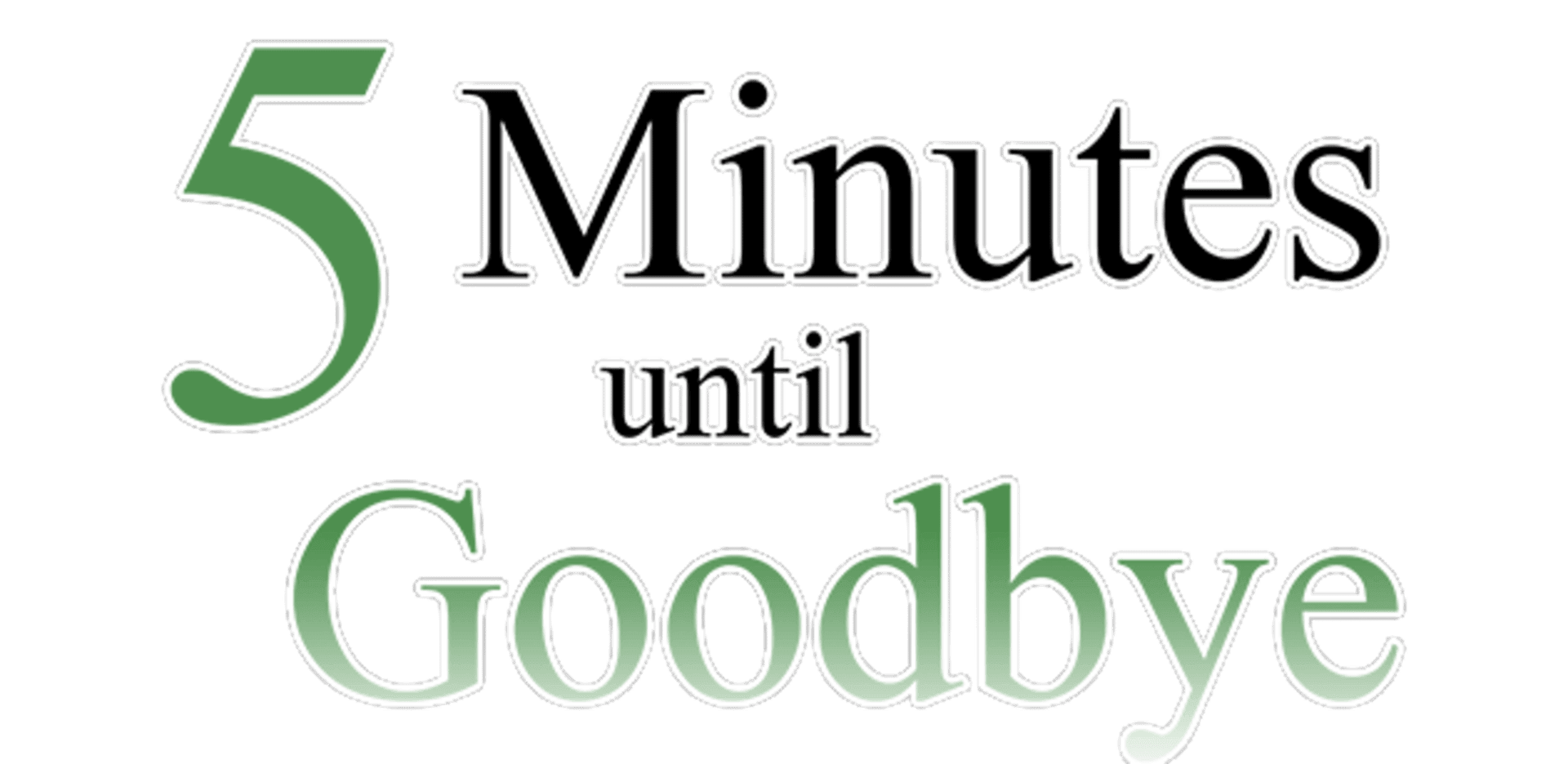 5 Minutes until Goodbye artwork 2