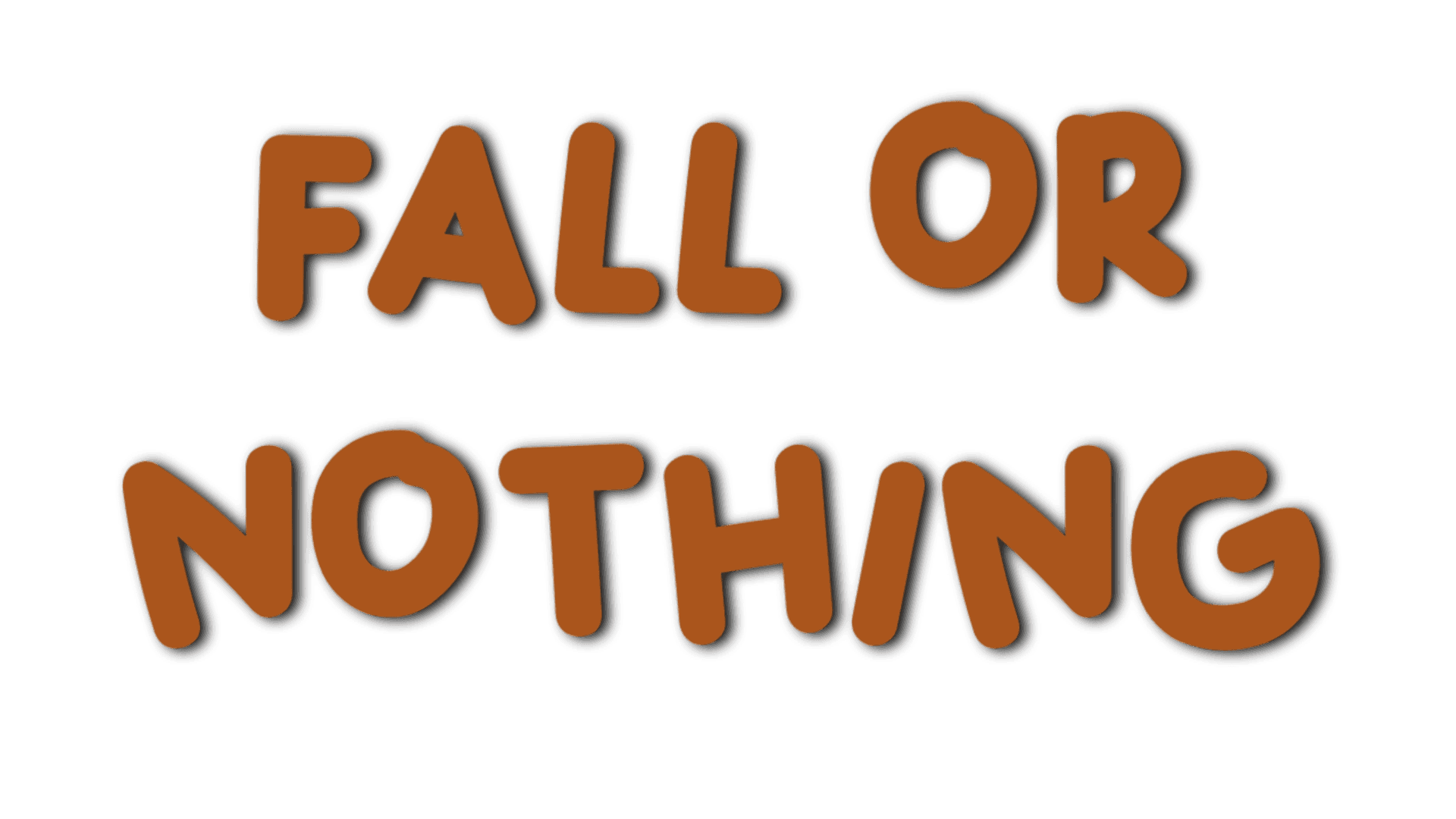Fall or Nothing artwork 2