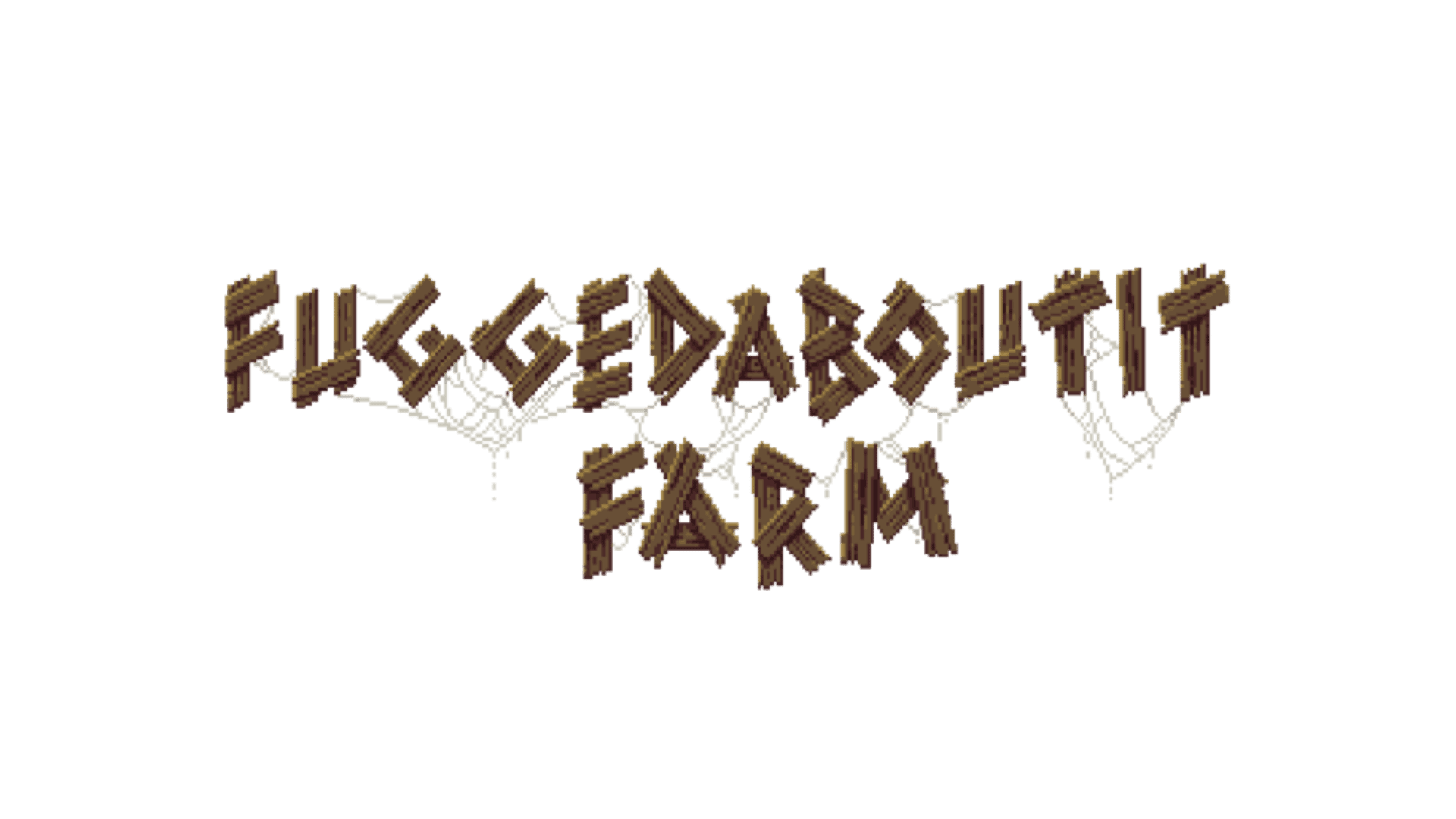 Fuggedaboutit Farm artwork 2