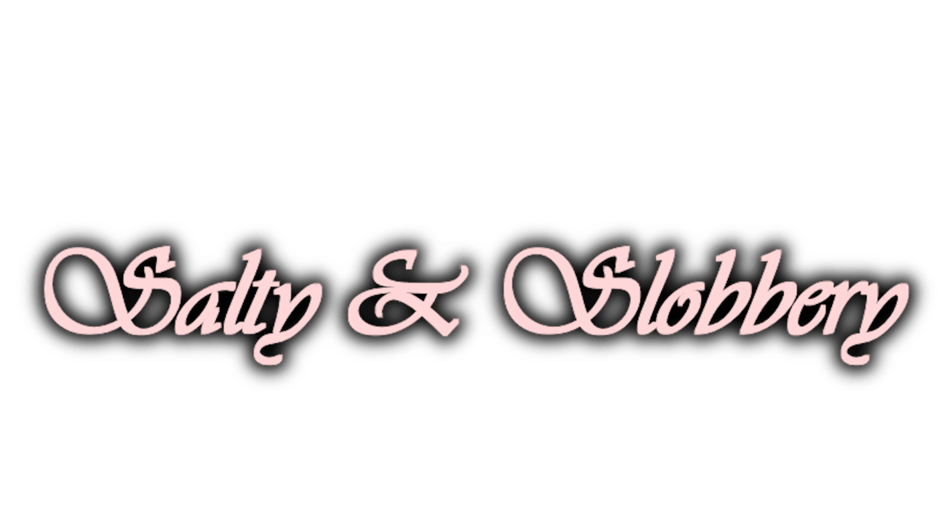 Salty & Slobbery artwork 2