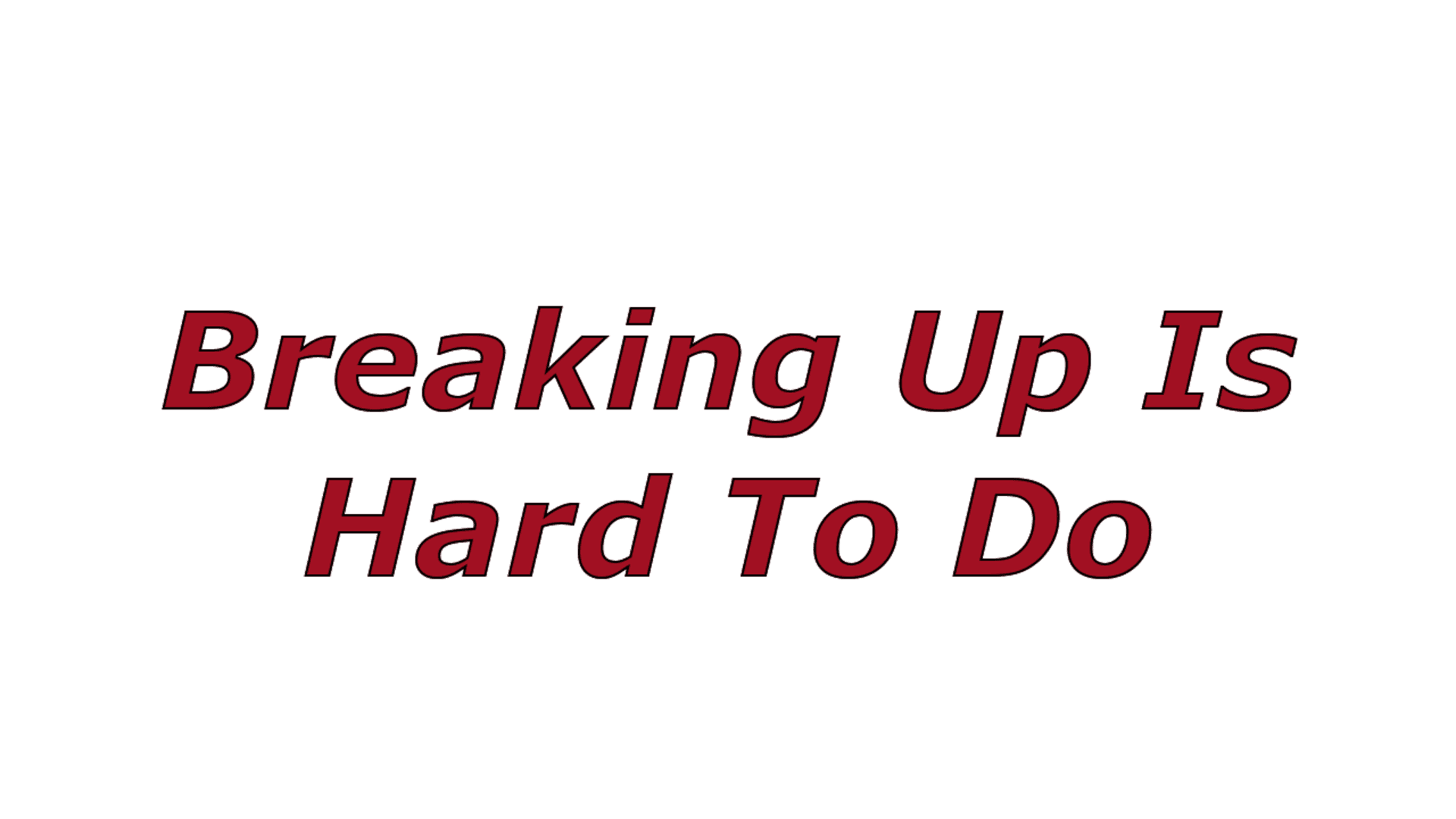 Breaking Up Is Hard To Do artwork 3