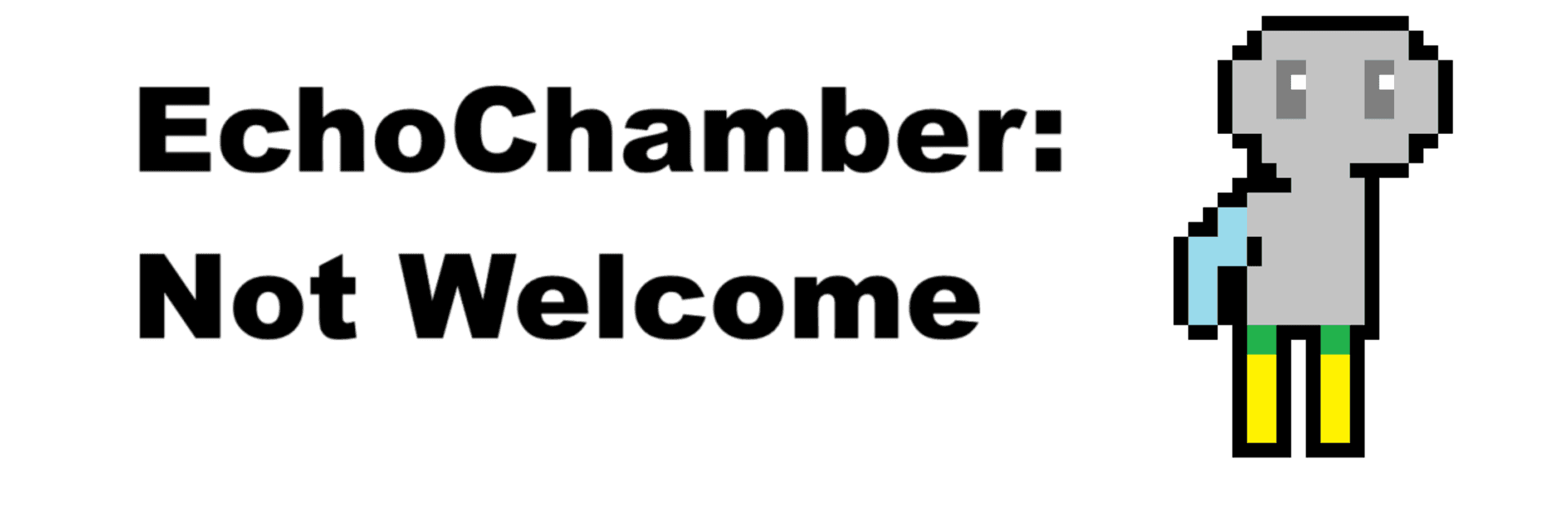 EchoChamber: Not Welcome artwork 2