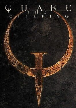 Quake: The Offering