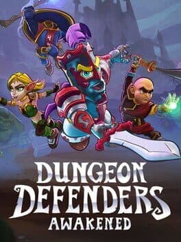 Dungeon Defenders Awakened