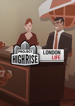 Project Highrise: London Life