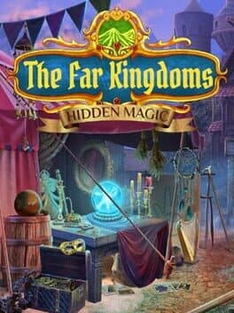 The Far Kingdoms: Hidden Magic