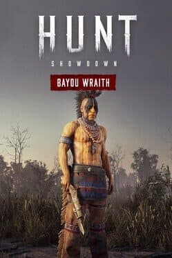 Hunt: Showdown - Bayou Wraith
