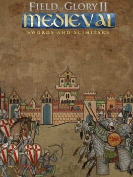Field of Glory II: Medieval - Swords and Scimitars