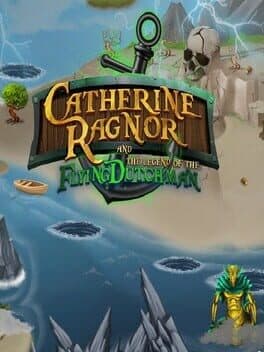 Catherine Ragnor and the Legend of the Flying Dutchman