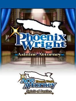 Phoenix Wright: Ace Attorney - Spirit of Justice: Phoenix Wright - Asinine Attorney