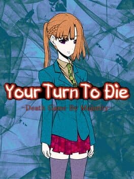 Your Turn To Die -Death Game By Majority-