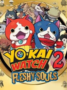 Yo-Kai Watch 2: Fleshy Souls
