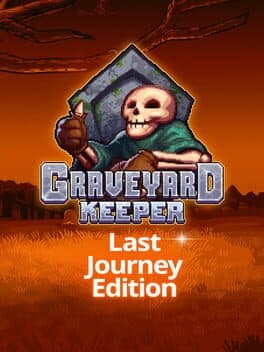 Graveyard Keeper: Last Journey Edition