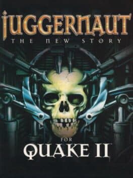 Juggernaut: The New Story For Quake II