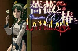 Rose & Camellia & La-Mulana