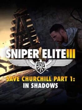Sniper Elite III: Save Churchill Part 1 - In Shadows