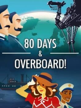 80 Days & Overboard!
