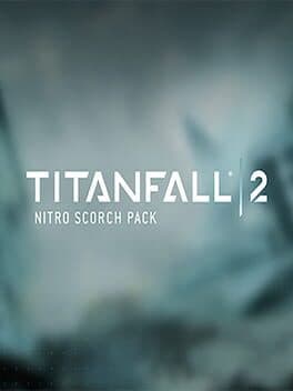 Titanfall 2: Nitro Scorch Pack
