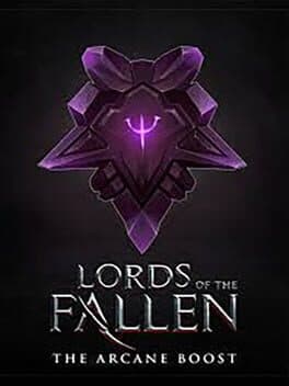 Lords of the Fallen: The Arcane Boost