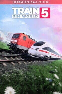 Train Sim World 5: German Regional Edition