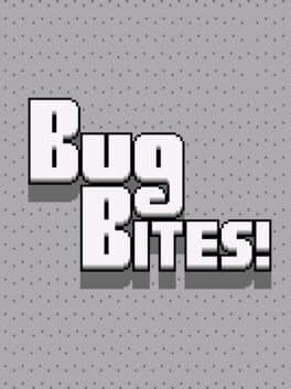 Bug Bites!