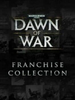 Warhammer 40,000: Dawn of War Franchise Collection