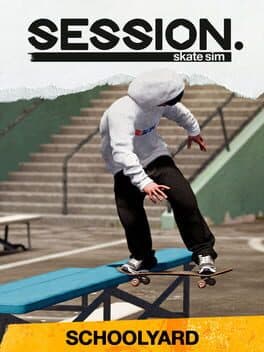 Session: Skate Sim - Schoolyard