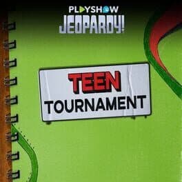 Jeopardy! PlayShow: Teen Tournament