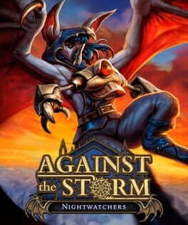 Against the Storm: Nightwatchers