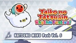 Taiko no Tatsujin: Rhythm Festival - Hatsune Miku Pack Vol. 5