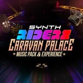 Synth Riders: Caravan Palace Music Pack & Experience