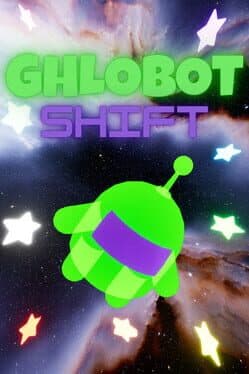 Ghlobot Shift