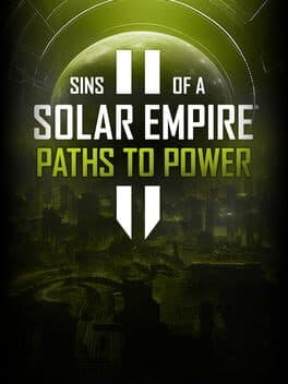 Sins of a Solar Empire II: Paths to Power