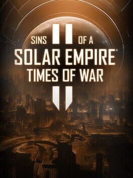 Sins of a Solar Empire II: Times of War