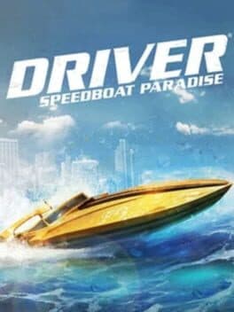 Driver: Speedboat Paradise