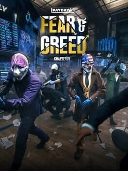 Payday 3: Chapter 4 - Fear & Greed