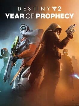 Destiny 2: Year of Prophecy