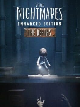 Little Nightmares: Enhanced Edition - The Depths