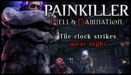 Painkiller: Hell & Damnation - The Clock Strikes Meat Night