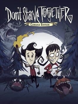 Don't Starve Together: Console Edition