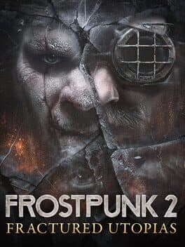 Frostpunk 2: Fractured Utopias