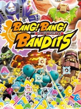 Bang! Bang! Bandits