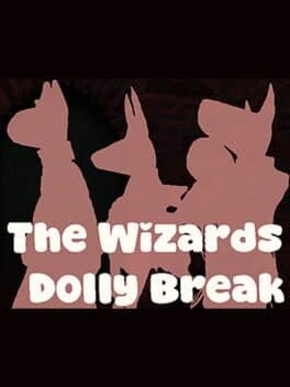 The Wizard's Dolly Break