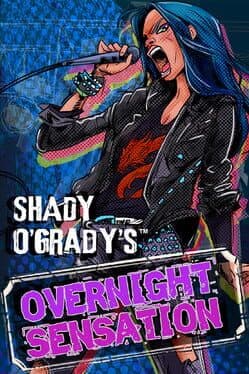 Shady O'Grady's Overnight Sensation