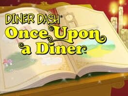 Diner Dash: Hometown Hero - Once Upon a Diner
