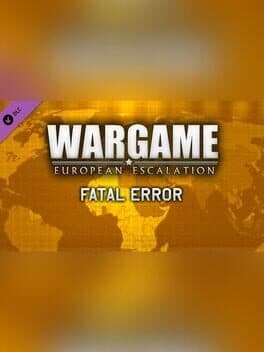 Wargame: European Escalation - Fatal Error