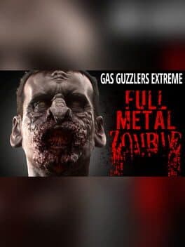Gas Guzzlers Extreme: Full Metal Zombie