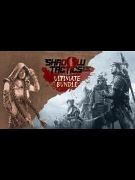 Shadow Tactics: Blades of the Shogun Ultimate Bundle