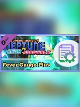 Superdimension Neptune vs. Sega Hard Girls: Fever Gauge Plus