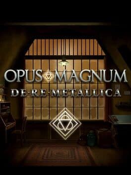 Opus Magnum: De Re Metallica